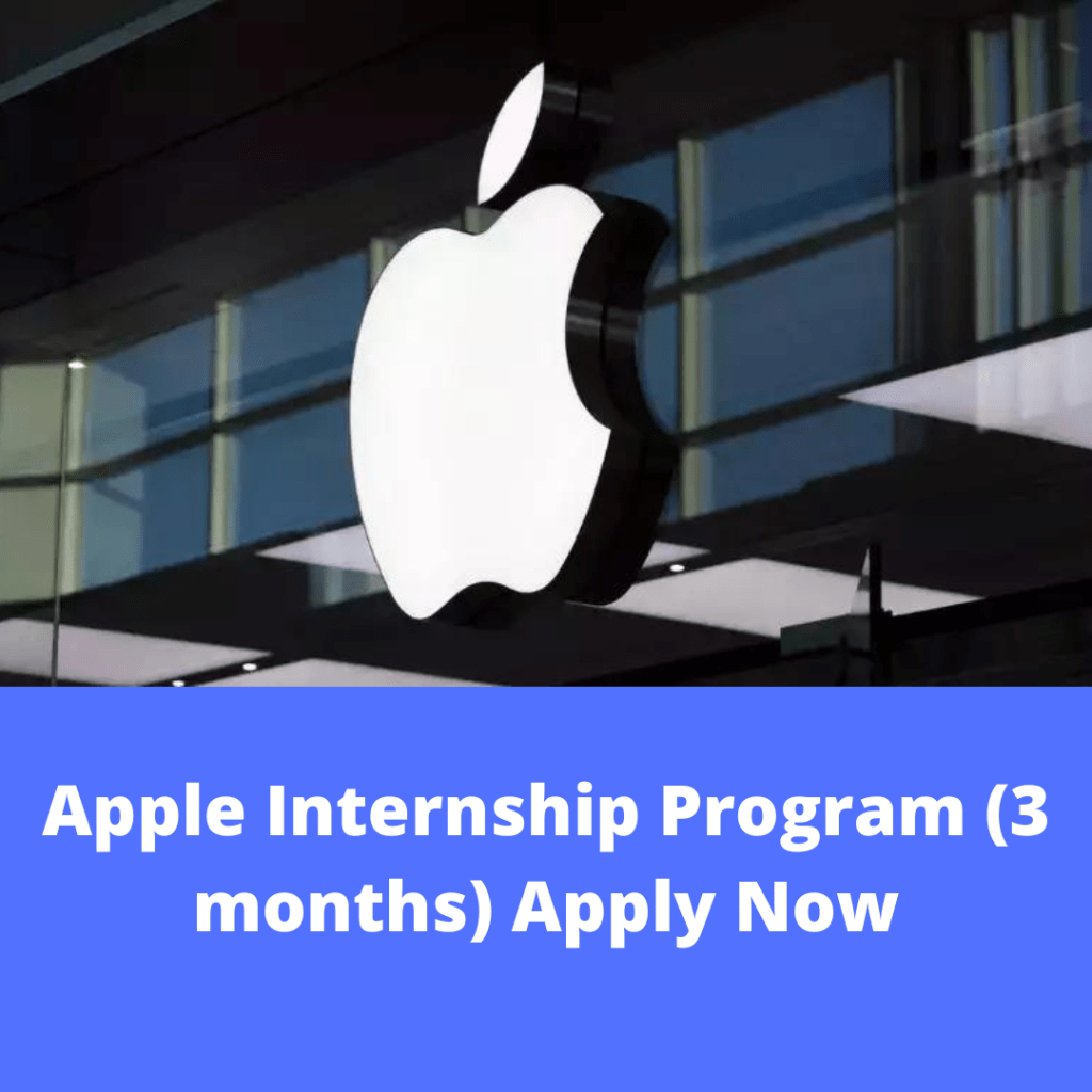 Apple Internship Program (3 months) Apply Now !!! Jobztrack.in