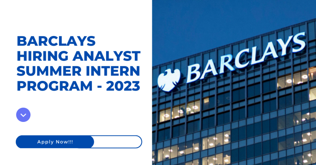 Barclays Hiring Developer Analyst Summer Intern Program - 2023 Apply ...