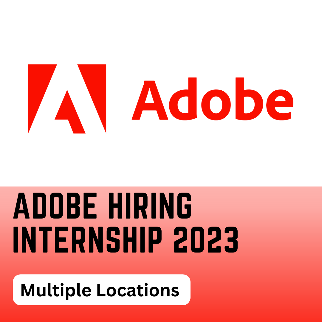 Adobe Hiring Software Engineer Internship 2023 Apply Now!!! Jobztrack.in