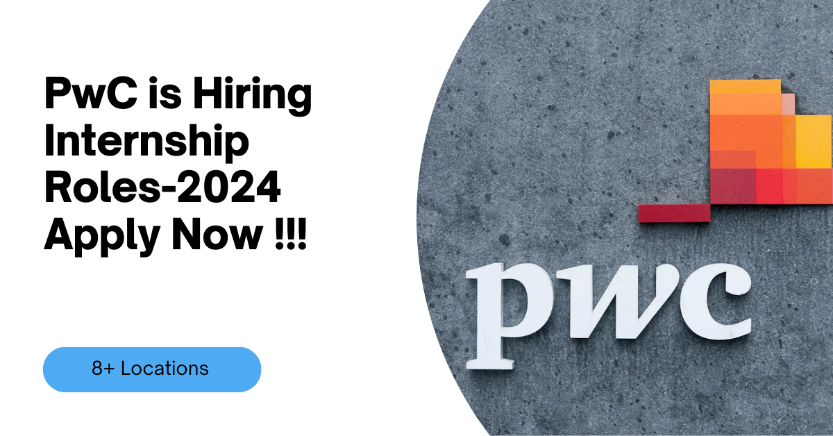 PwC Internship Roles2024 Apply Now !!! Jobztrack.in