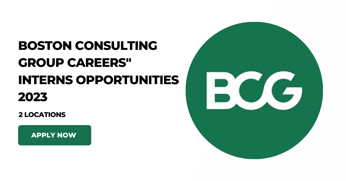 Boston Consulting Group Careers Interns Opportunity 2023 Apply Now   Boston Consulting Group Careers 