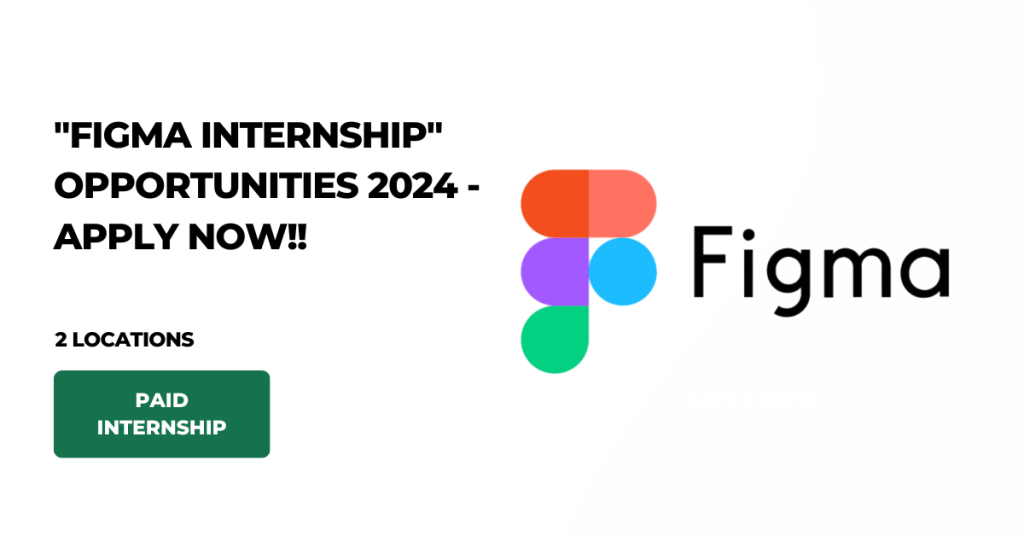 "Figma internship" opportunities 2024 Apply Now!! Jobztrack.in